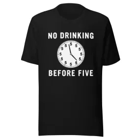 Short Sleeve T-Shirt No Drinking Before 5 Cotton Unisex Crew Neck Top